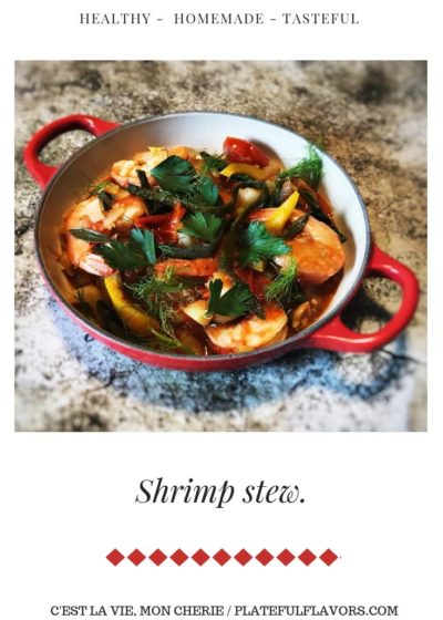 The inspiration for this shrimp stew comes from the classic Bouillabaisse, a traditional Provençal fish stew originating from the port city of Marseille. #stew #shrimp #recipe